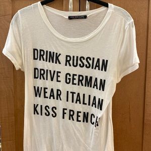 White graphic tee - “drink Russian, drive German, wear Italian, kiss French”